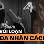 Bệnh Đa Nhân Cách Có Thật Không