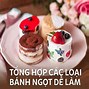 Các Loại Bánh Ngọt Làm Từ Bột Năng