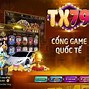 Game Tx79 Có Uy Tín Không 2023 Không