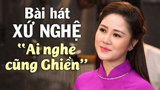 Những Bài Hát Về Xứ Nghệ Không Quảng Cáo